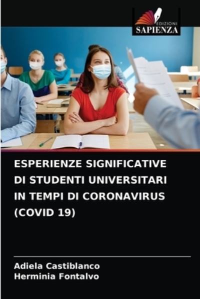 Cover for Adiela Castiblanco · Esperienze Significative Di Studenti Universitari in Tempi Di Coronavirus (Covid 19) (Paperback Book) (2021)