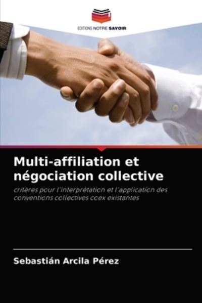 Cover for Sebastian Arcila Perez · Multi-affiliation et negociation collective (Paperback Book) (2021)
