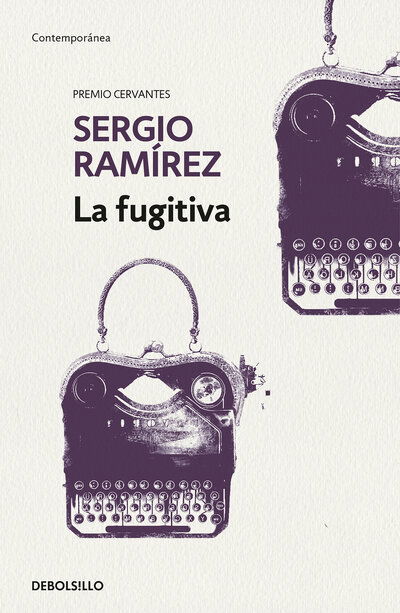 La fugitiva / The Fugitive - Sergio Ramirez - Books - Penguin Random House Grupo Editorial - 9788466345750 - November 1, 2018