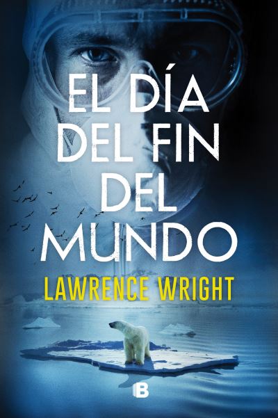 Cover for Lawrence Wright · El dia del fin del mundo / The End Of October (Paperback Book) (2021)