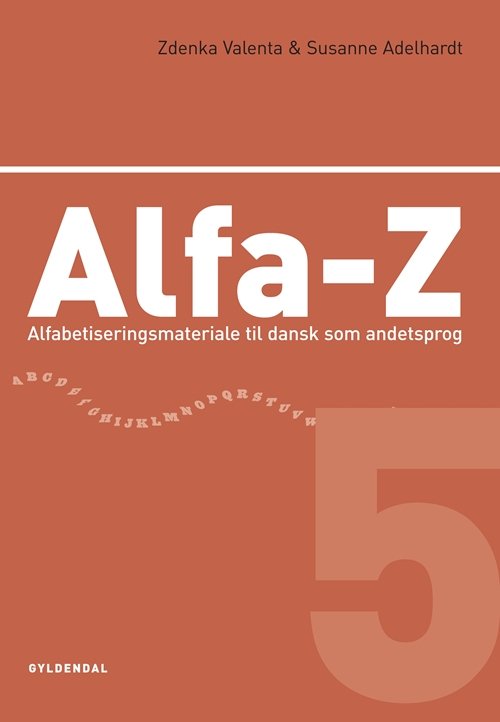 Cover for Zdenka Valenta; Susanne Adelhardt · Alfa-Z: Alfa-Z 5 (Sewn Spine Book) [2.º edición] (2008)