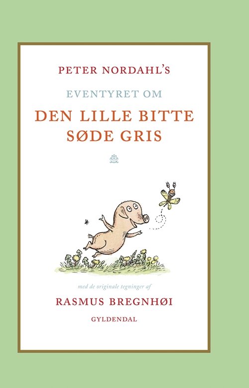 Cover for Rasmus Bregnhøi; Peter Nordahl · Eventyret om den lille bitte søde gris (Bound Book) [1th edição] [Indbundet] (2009)