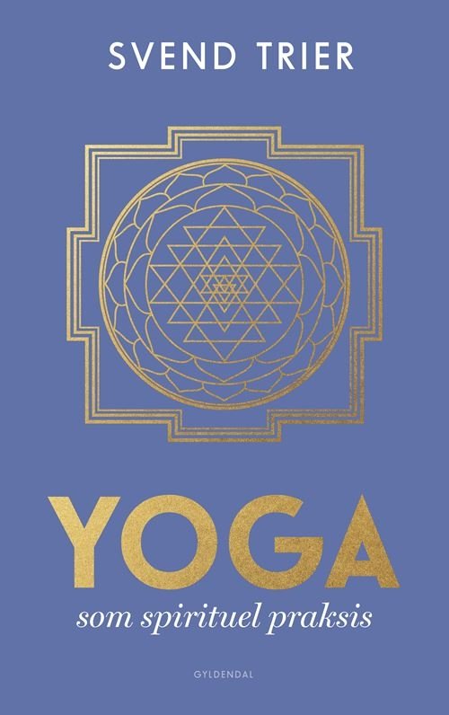 Cover for Svend Trier · Yoga som spirituel praksis (Sewn Spine Book) [1.º edición] (2022)