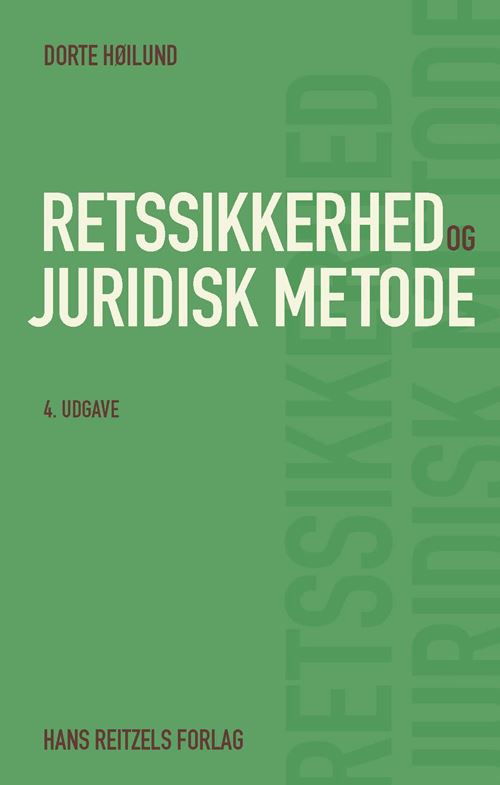 Cover for Dorte Høilund · Retssikkerhed og juridisk metode (Sewn Spine Book) [4e uitgave] (2022)