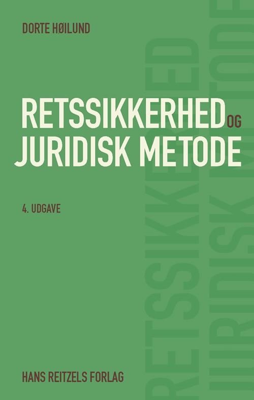 Cover for Dorte Høilund · Retssikkerhed og juridisk metode (Hæftet bog) [4. udgave] (2022)