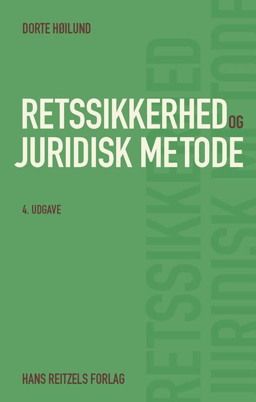 Retssikkerhed og juridisk metode - Dorte Høilund - Böcker - Gyldendal - 9788702380750 - 18 augusti 2022