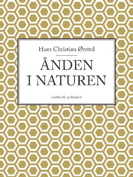 Ånden i naturen - Hans Christian Ørsted - Bøger - Saga - 9788711881750 - 23. november 2017