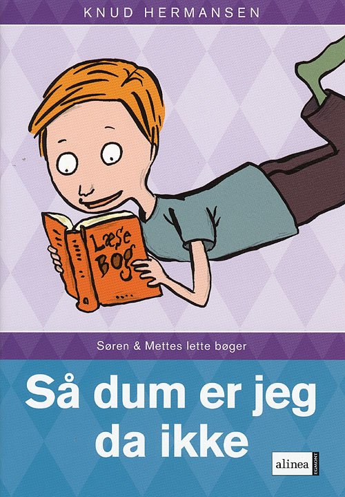 Cover for Knud Hermansen · Søren &amp; Mettes lette bøger: S og M-bøgerne, Så dum er jeg da ikke (Hæftet bog) [1. udgave] (2007)