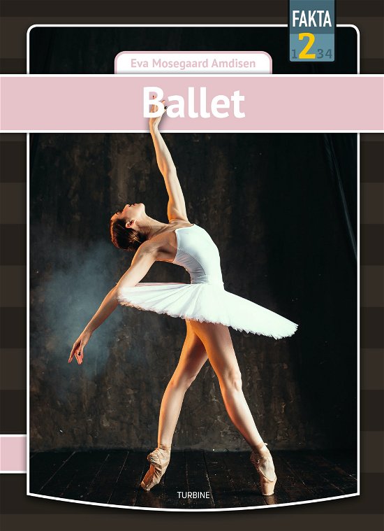 Cover for Eva Mosegaard Amdisen · Fakta 2: Ballet (Gebundenes Buch) [1. Ausgabe] (2021)