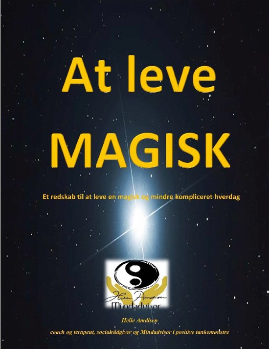At leve magisk - Helle Amdisen - Boeken - Books on Demand - 9788743053750 - 23 maart 2023