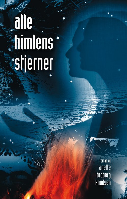 Cover for Anette Broberg Knudsen · Alle himlens stjerner (Book) [1e uitgave] (2009)