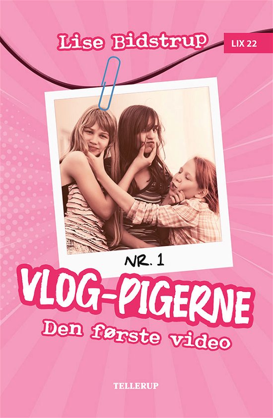Vlog-pigerne, 1: Vlog-pigerne #1: Den første video - Lise Bidstrup - Kirjat - Tellerup A/S - 9788758833750 - keskiviikko 22. huhtikuuta 2020