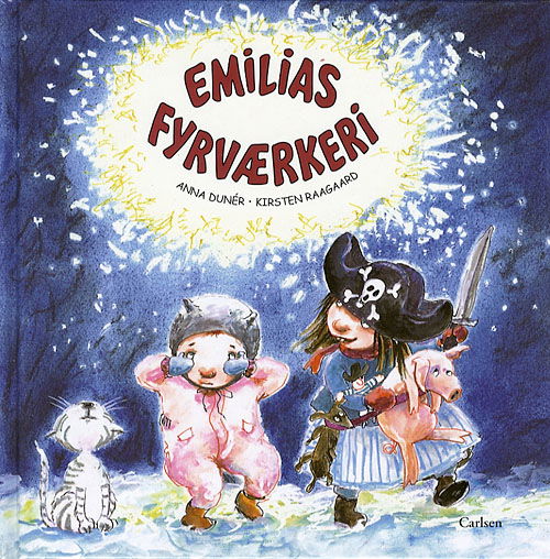 Cover for Anna Dunér · Emilias fyrværkeri (Bound Book) [1. wydanie] (2006)