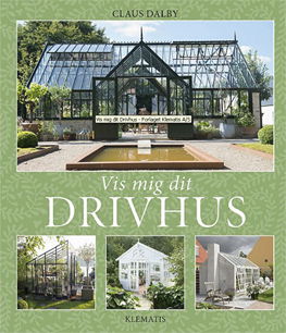 Cover for Claus Dalby · Vis mig dit drivhus (Innbunden bok) [1. utgave] [INDBUNDET] (2012)