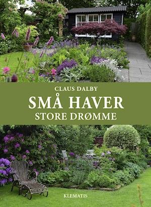 Cover for Claus Dalby · SMÅ HAVER - store drømme (Gebundesens Buch) [1. Ausgabe] (2019)