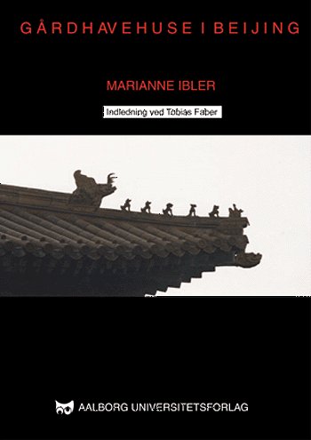 Cover for Marianne Ibler · Gårdhavehuse i Beijing (Pocketbok) [1. utgave] (2002)
