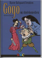 Cover for Bjarne Dalsgaard Svendsen · Gogo og skolekomedien (Bound Book) [1st edition] [Indbundet] (2009)