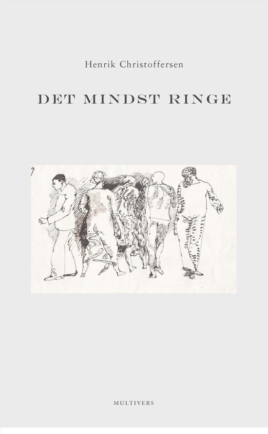 Cover for Henrik Christoffersen · Det mindst ringe (Hæftet bog) [1. udgave] (2014)