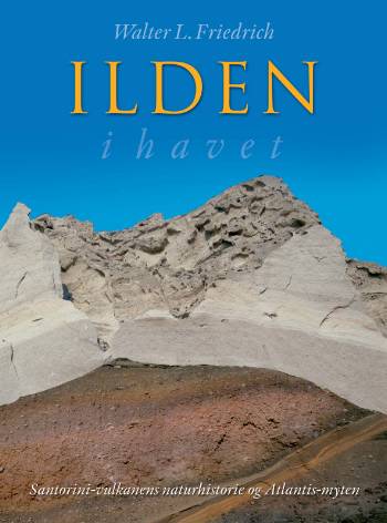 Walter L. Friedrich · Ilden i havet (Bound Book) [1st edition] [Indbundet] (2007)