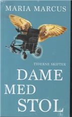 Cover for Maria Marcus · Dame med stol (Sewn Spine Book) [1.º edición] (2012)