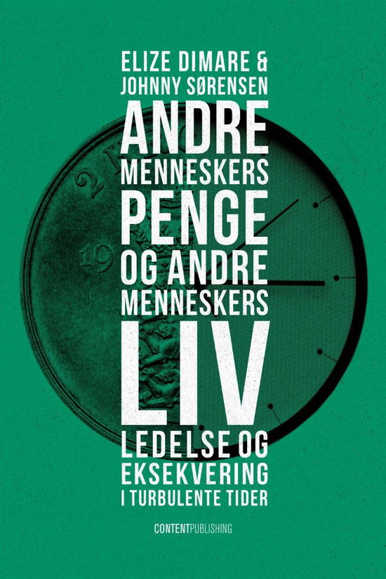 Cover for Elize Dimare &amp; Johnny Sørensen · Andre menneskers penge og andre menneskers liv (Sewn Spine Book) [1st edition] (2020)