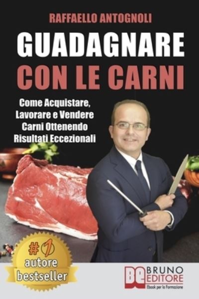 Cover for Raffaello Antognoli · Guadagnare Con Le Carni (Paperback Book) (2020)