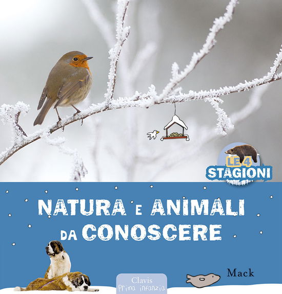 Cover for Mack · Natura E Animali Da Conoscere. Le 4 Stagioni. Ediz. A Colori (Book)