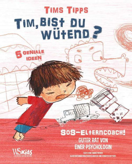 Tim, bist du wütend? - Chiara Piroddi - Books - White Star Verlag - 9788863124750 - July 2, 2021