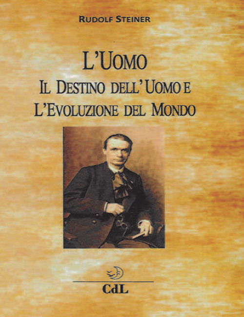 Cover for Rudolf Steiner · L' Uomo, Il Destino Dell'uomo E L'evoluzione Del Mondo (Book)