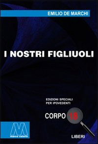 Cover for Emilio De Marchi · I Nostri Figliuoli. Ediz. Per Ipovedenti (Book)