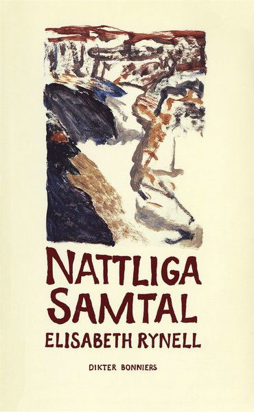 Nattliga samtal : Dikter - Elisabeth Rynell - Livres - Albert Bonniers Förlag - 9789100158750 - 1 mars 2016