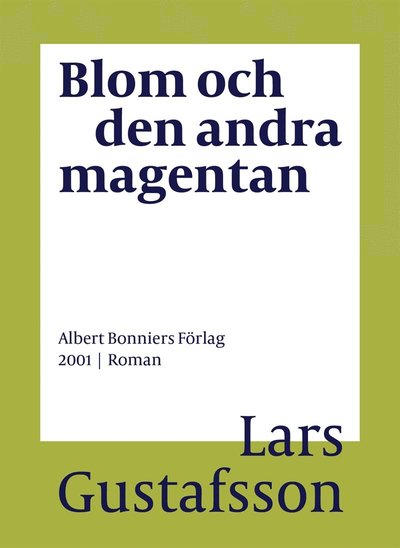 Cover for Lars Gustafsson · Blom och den andra magentan (ePUB) (2016)