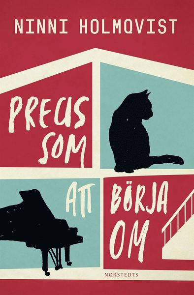 Cover for Ninni Holmqvist · Precis som att börja om (ePUB) (2014)