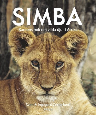 Cover for Sven Zetterlund · Simba : Barnens bok om vilda djur i Afrika (Bound Book) (2021)