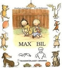 Cover for Barbro Lindgren · Max Bil : barnbok med tecken för hörande barn (Indbundet Bog) (2004)