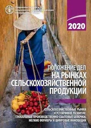 Cover for Food and Agriculture Organization of the United Nations · The State of Agricultural Commodity Markets 2020 (Russian Edition): Agricultural markets and sustainable development: global value chains, smallholder farmers and digital innovations - The State of Agricultural Commodity Markets (Taschenbuch) (2020)