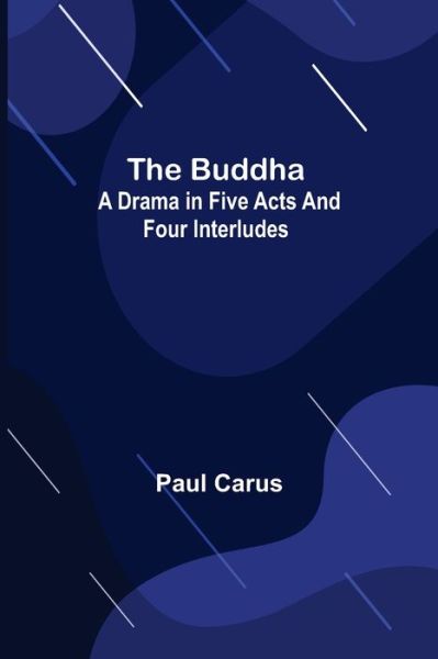 Cover for Paul Carus · The Buddha (Paperback Book) (2022)