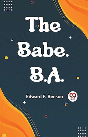Cover for Edward F. Benson · The Babe, B.A. (Paperback Book) (2023)