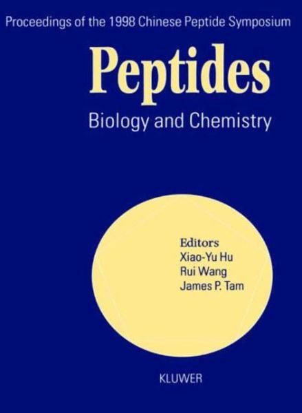 Cover for Xiao-yu Hu · Peptides: Biology and Chemistry - Chinese Peptide Symposia (Taschenbuch) [Softcover reprint of the original 1st ed. 2002 edition] (2013)