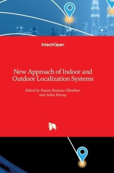Cover for Fouzia Elbahhar · New Approach of Indoor and Outdoor Localization Systems (Hardcover Book) (2012)