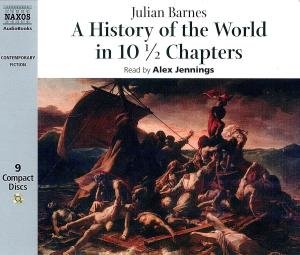 * A History Of The World In 10 1/2 Chapters - Alex Jennings - Música - Naxos Audiobooks - 9789626344750 - 29 de febrero de 2008