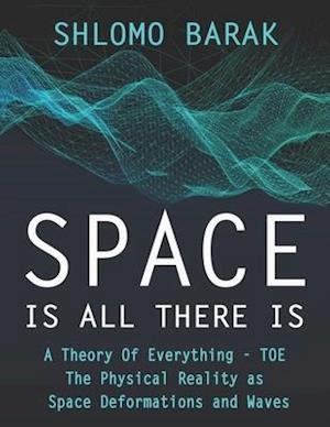 Cover for Shlomo Barak · Space is all there is (Paperback Bog) (2020)