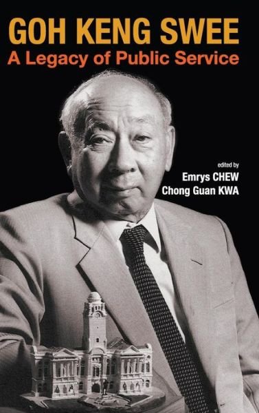 Cover for Emrys Chew · Goh Keng Swee: A Legacy Of Public Service (Hardcover bog) (2012)