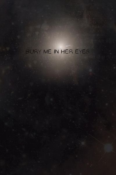 Bury Me in Her Eyes (World Record) - Non Nomen - Boeken - Fearache Publishings - 9789963746750 - 21 januari 2015