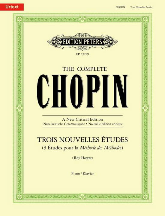 Trois Nouvelles Etudes The Complete Chopin - Frederic Chopin - Livres - Edition Peters - 9790577015750 - 15 février 2021