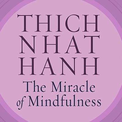 Cover for Thich Nhat Hanh · The Miracle of Mindfulness Lib/E (CD) (2012)