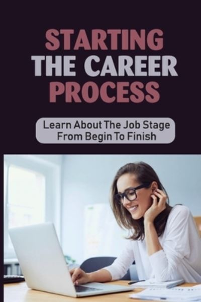 Cover for Laronda Ragon · Starting The Career Process (Paperback Book) (2021)