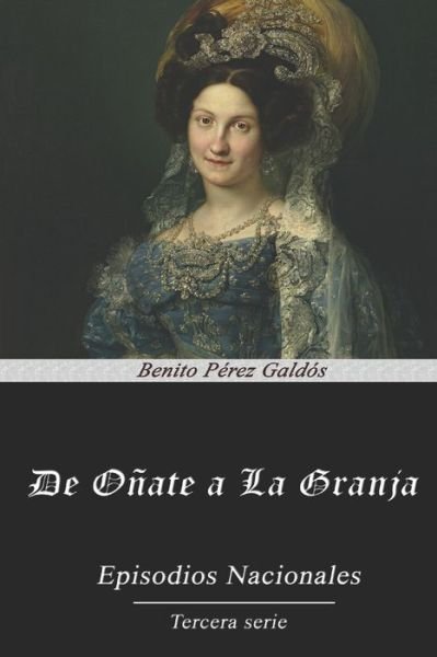 Cover for Benito Perez Galdos · De Onate a La Granja (Paperback Book) (2020)