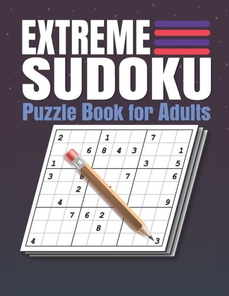 Extreme Sudoku Puzzle Book for Adults - Sudokuzzl Sudo - Books - Independently Published - 9798568897750 - November 21, 2020