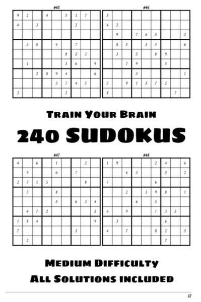 Train Your Brain - 240 Sudokus - Medium Difficulty - All Solutions Included - Orchitekt Design - Libros - Independently Published - 9798570751750 - 24 de noviembre de 2020